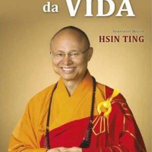A Engenharia da Vida – Venerável Mestre Hsin Ting