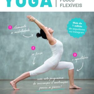 Livro Yoga para Pessoas Pouco Flexíveis – Guia Passo a Passo