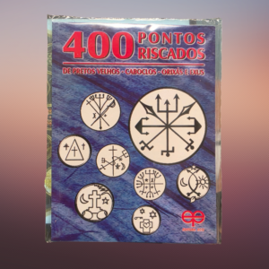400 Pontos Riscados de Pretos Velhos, Caboclos, Orixás e Exus
